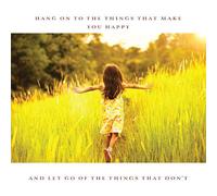 Ling Design - Follow Your Dreams - Hang On to The Things That Make You Happy
