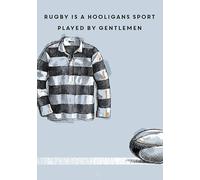 Ling Design - King Street by Darren Dearden Birthday Card - 'Rugby is a Hooligans Sport Played by Gentlemen'
