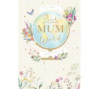 Ling Design Mum Birthday Card - Elegant 'Best Mum in the World' Globe and Floral Artwork - Embossed Foil Finish with Embellishments - Happy Birthday Card for Her