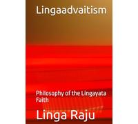 Lingaadvaitism: Philosophy of the Lingayata Faith
