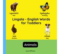 Lingala - English Words for Toddlers - Animals: Teach and Learn Lingala For Kids and Beginners | Bilingual Picture Book with English Translations: 4 (Bilingual Books for Children (English-Lingala))