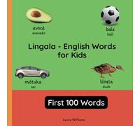 Lingala - English Words for Toddlers - First 100 Words: Teach and Learn Lingala For Kids and Beginners | Bilingual Picture Book with English ... Books for Children (English-Lingala))