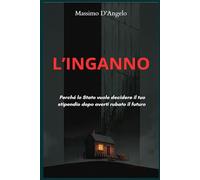 L'INGANNO: Perché lo Stato vuole decidere il tuo stipendio dopo averti rubato il futuro (ECONOMIA E LIBERTA')