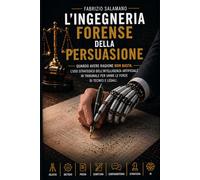 L'Ingegneria Forense della Persuasione: Quando avere ragione non basta. L'uso strategico dell'Intelligenza Artificiale in tribunale per unire le forze di tecnici e legali.