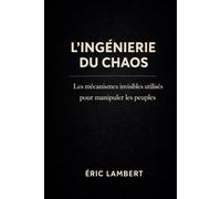 L'ingénierie du Chaos: Comment les élites fabriquent la peur pour contrôler les masses