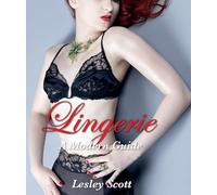 Lingerie: A Modern Guide