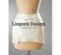 Lingerie Design: A Complete Course