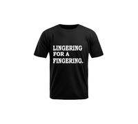 Lingering for A Fingering Fun and Games for T-Shirt Night Parties etc (UK, Alpha, XXL, Regular, Regular, Black)
