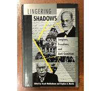 Lingering Shadows: Jungians, Freudians and Anti-Semitism