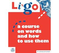 Lingo: A Course on Words and How to Use Them (Greek and Latin Language)