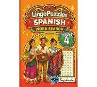 LingoPuzzles Spanish Word Search Puzzle Book Featuring Fun Essentials (Volume 4): Master Spanish for Daily Life, Clothing, Food, Home, Family, Travel ... Travel, & Gifts! (Spanish Puzzle Books)