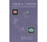 Lingua ex Machina - Reconciling Darwin & Chomsky with the Human Brain: Reconciling Darwin and Chomsky with the Human Brain