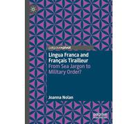 Lingua Franca and Français Tirailleur: From Sea Jargon to Military Order?