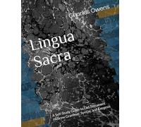 Lingua Sacra: A Self-Study Guide to Old Testament Hebrew Grammar, Syntax, and Exegesis