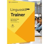 Linguaskill Trainer B1 to C1 Trainer with Answers with Downloadable Audio (For Trainer Pack)