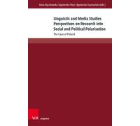 Linguistic and Media Studies Perspectives on Research into Social and Political Polarisation : The Case of Poland