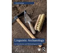 Linguistic Archaeology : An Introduction and Methodological Guide