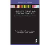 Linguistic Claims and Political Conflicts : Spanish Labyrinths in the European Context