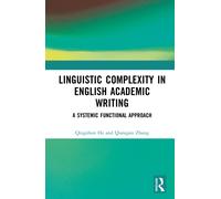 Linguistic Complexity in English Academic Writing : A Systemic Functional Approach