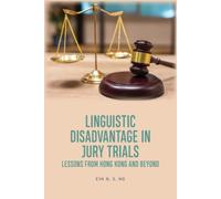 Linguistic Disadvantage in Jury Trials : Lessons from Hong Kong and Beyond