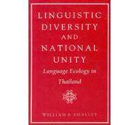 Linguistic Diversity and National Unity : Language Ecology in Thailand