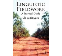 Linguistic Fieldwork: A Practical Guide