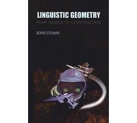 Linguistic Geometry: From Search to Construction: 13 (Operations Research/Computer Science Interfaces Series, 13)