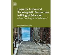 Linguistic Justice and Raciolinguistic Perspectives in Bilingual Education : A Bronx Case Study of the “In Between”