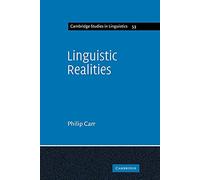Linguistic Realities: An Autonomist Metatheory for the Generative Enterprise: 53 (Cambridge Studies in Linguistics, Series Number 53)
