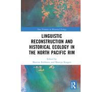 Linguistic Reconstruction and Historical Ecology in the North Pacific Rim