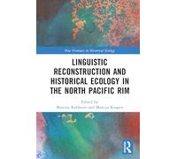 Linguistic Reconstruction and Historical Ecology in the North Pacific Rim (New Frontiers in Historical Ecology)