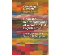 Linguistic Representations of Women in Old English Prose : A Corpus-Based Phraseological Study