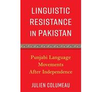 Linguistic Resistance in Pakistan: Punjabi Language Movements After Independence