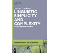 Linguistic Simplicity and Complexity – Why Do Languages Undress? – Language Contact & Bilingualism