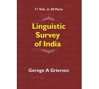 Linguistic Survey of India Volume - V Indo-Aryan Family Eastern Group Part- II Specimens of Thebihari and Oriya Languages