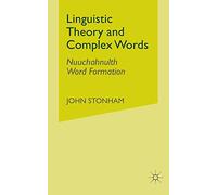 Linguistic Theory and Complex Words: Nuuchahnulth Word Formation