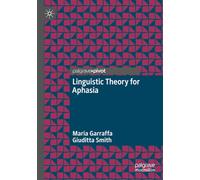 Linguistic Theory for Aphasia