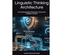 Linguistic Thinking Architecture: From Epistemological Readings to Generative Intelligent Systems