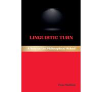 Linguistic Turn: A Note on the Philosophical School: 27 (Western Philosophical Schools)