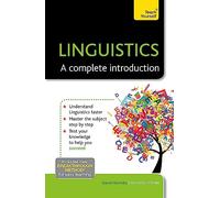 Linguistics: A Complete Introduction: Teach Yourself: 1 (Ty: Complete Courses)