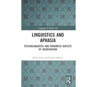 Linguistics and Aphasia: Psycholinguistic and Pragmatic Aspects of Intervention (Language In Social Life)