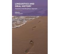 Linguistics and Oral History: Towards an Interdisciplinary Approach