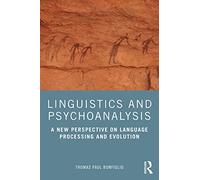 Linguistics and Psychoanalysis: A New Perspective on Language Processing and Evolution