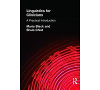 Linguistics for Clinicians: A Practical Introduction (Arnold Publication)