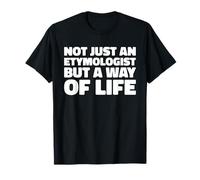 Linguistics Word History Language Origins - Etymologist T-Shirt