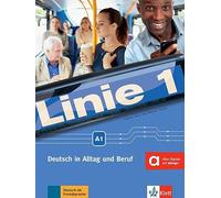 Linie 1 A1. Deutsch in Alltag und Beruf. Kurs - und Übungsbuch mit Audios und Videos, [Lingua tedesca]: Kurs- und Ubungsbuch A1
