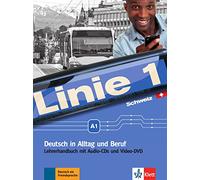 Linie 1 A1. Lehrerhandbuch. Ausgabe für die Schweiz: Deutsch in Alltag und Beruf mit Schweizer Sprachgebrauch und Landeskunde. Lehrerhandbuch mit Audio-CDs, Video-DVD und Bildkarten