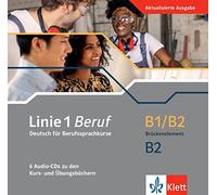 Linie 1 Beruf B1/B2 Brückenelement und B2: Deutsch für Berufssprachkurse. 6 Audio-CDs zu den Kurs-und Übungsbüchern
