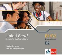 Linie 1 Beruf B1/B2 und B2. CD-Box zu den Kurs-und Übungsbüchern B1/B2 und B2: Deutsch für Berufssprachkurse
