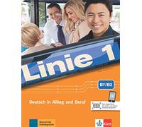Linie 1: Kurs- und Ubungsbuch B1+/B2 mit Audios und Videos